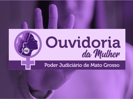 Ouvidoria da Mulher é serviço do Judiciário à disposição das vítimas de violência doméstica