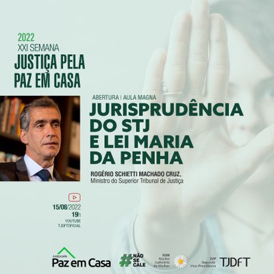 XXI Semana pela Paz em Casa: aberta inscrição para aula magna com Ministro do STJ